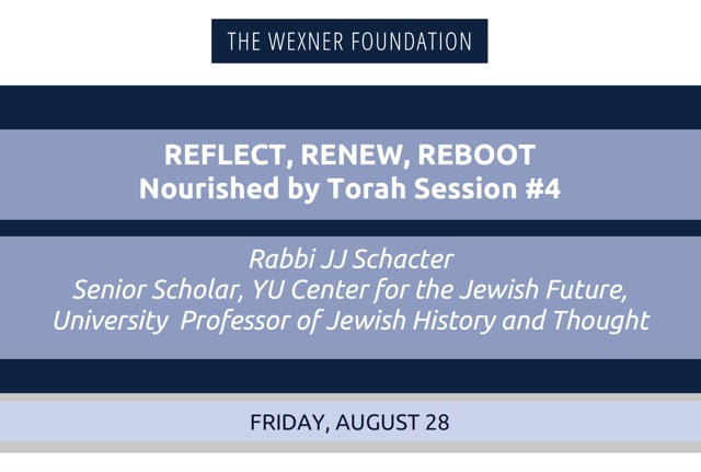 Reflect, Renew, Reboot/Nourished by Torah Session #4