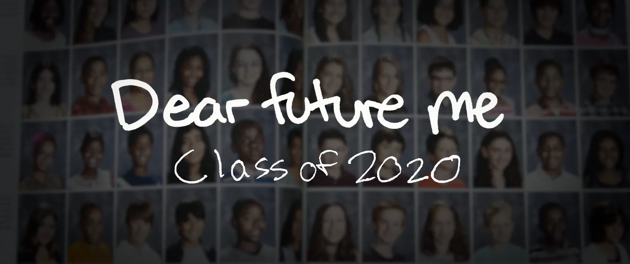 Dear Future Me: Class of 2020 on Vimeo