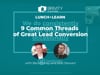 9 Common Threads of Great Lead Conversion