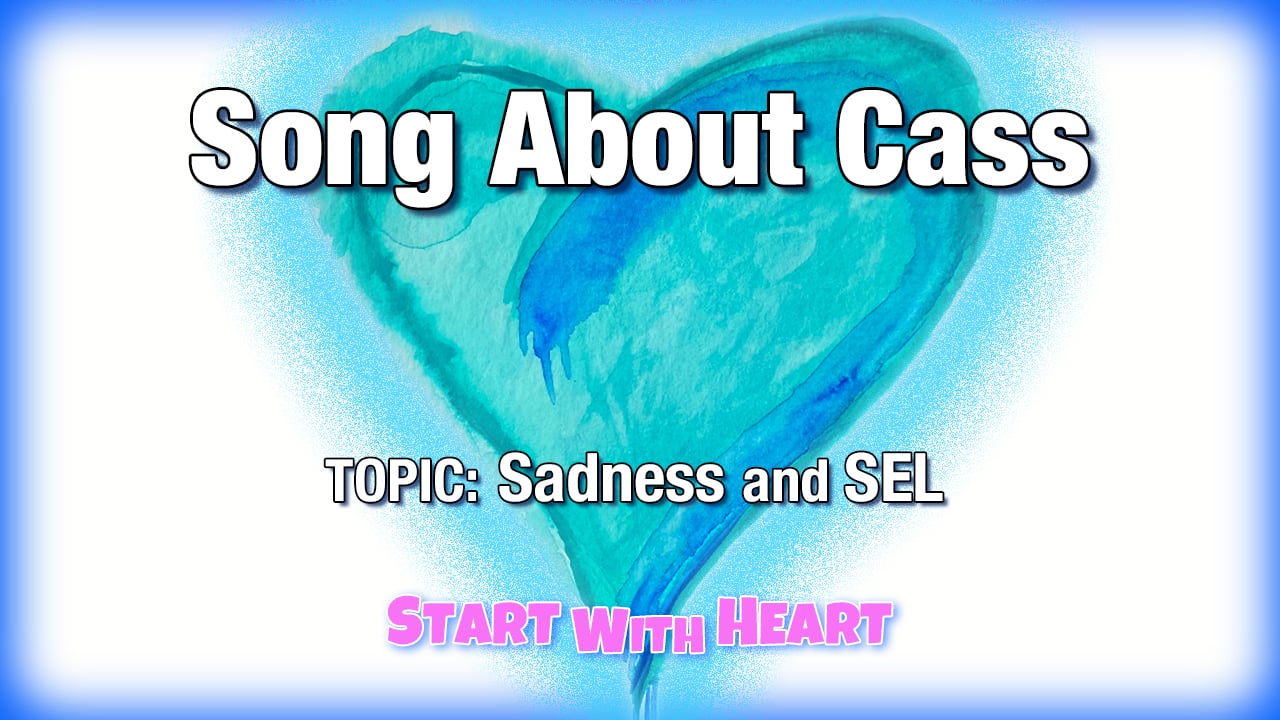 Song About Cass (sadness, SEL)