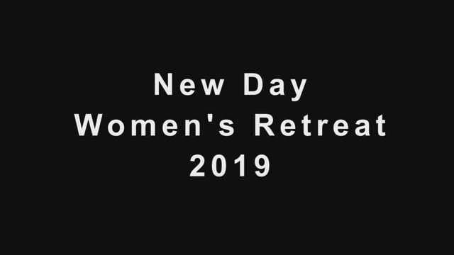 New Day Church - Women's Retreat 2019