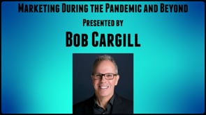 NEDMA Webinar presents:  Marketing During the Pandemic and Beyond with Bob Cargill