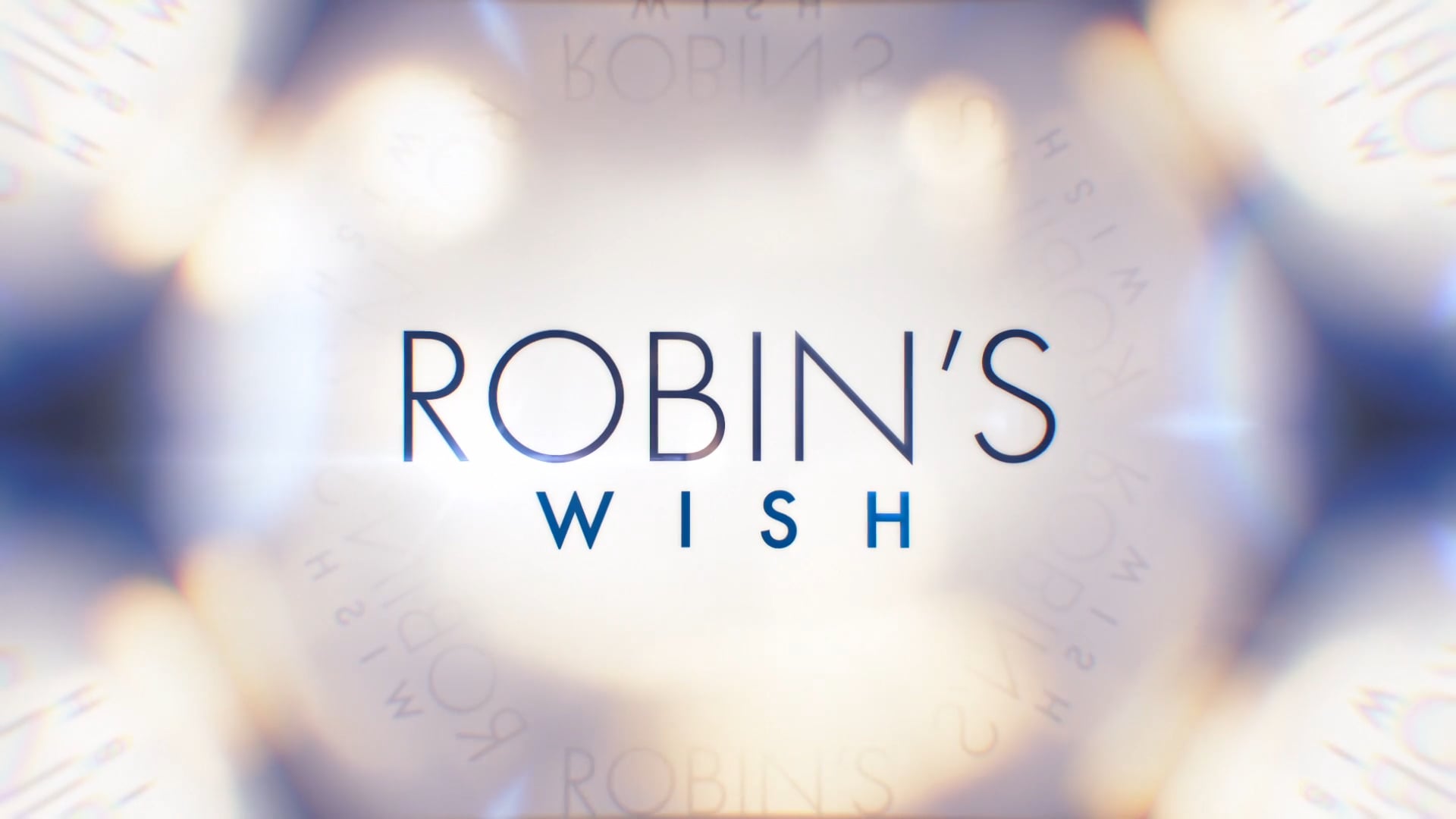 Robin's Wish - Trailer