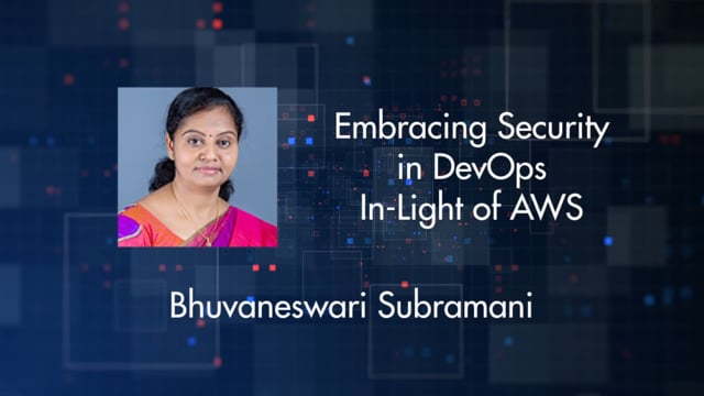 Bhuvaneshwari Subramani - Embracing Security in DevOps in-light of AWS ...