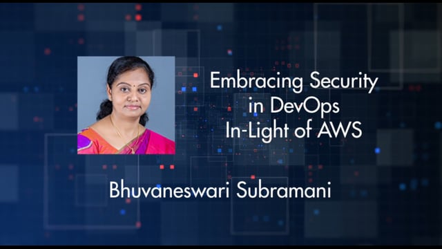 Bhuvaneshwari Subramani - Embracing Security in DevOps in-light of AWS