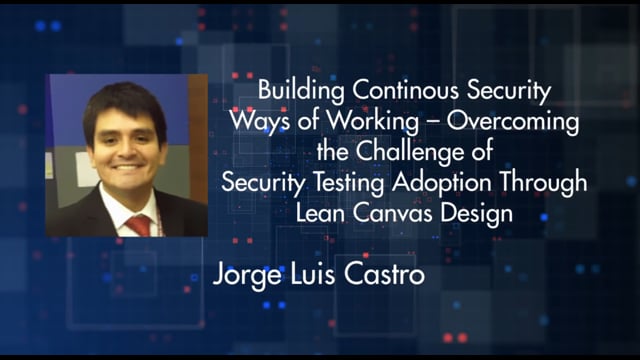 Building Continuous security ways of working Overcoming the challenge of security testing adoption through Lean Canvas Design