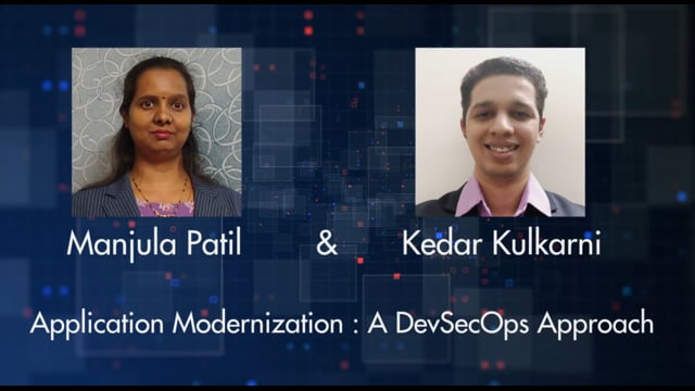 Manjula Patil + Kedar Kulkarni - Application Modernization: A DevSecOps approach