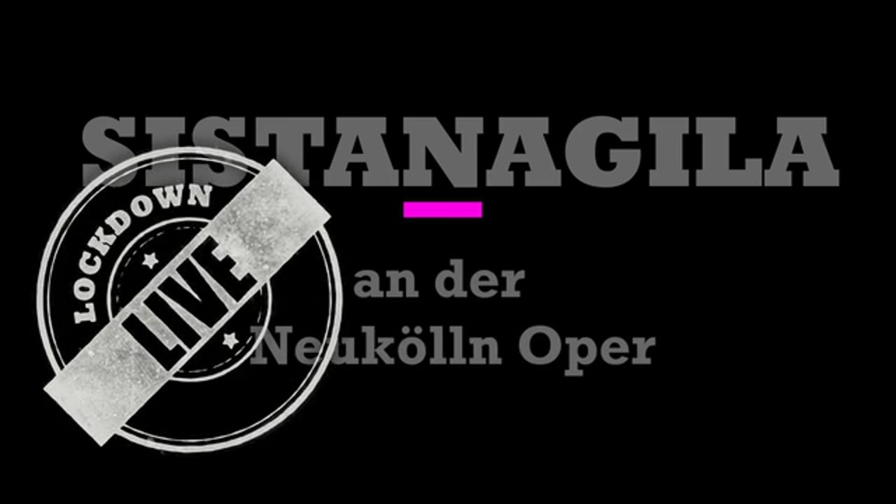 Sistanagila - Lockdown Live at the Neukölln Opera House