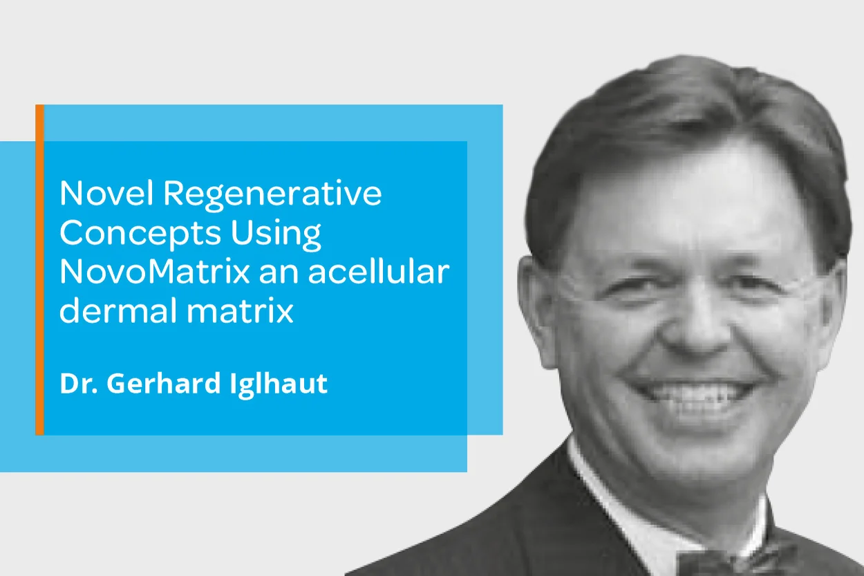 Novel Regenerative Concepts Using NovoMatrix an acellular dermal matrix ...
