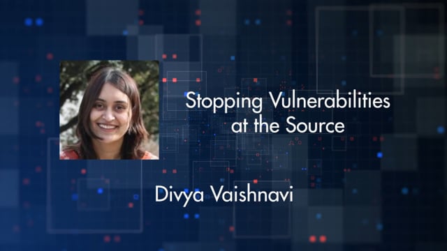 Divya Vaishnavi - Divya Vaishnavi - Stopping Vulnerabilities at the source