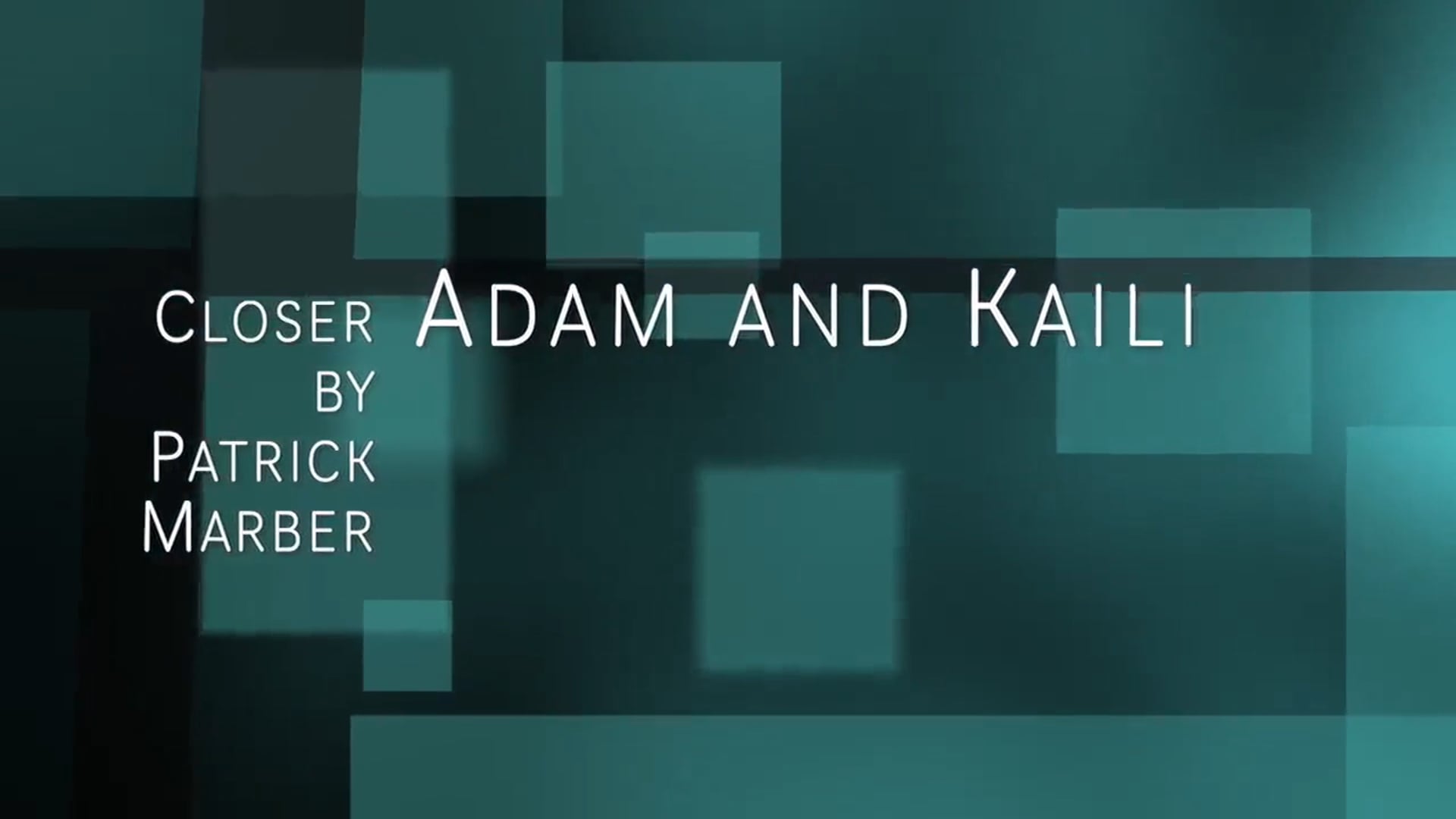 Adam and Kaili, Closer by Patrick Marber