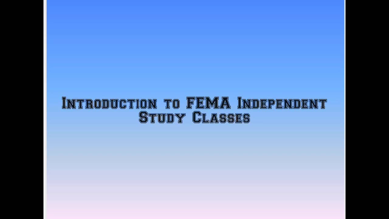 Introduction to FEMA Independent Study Classes on Vimeo