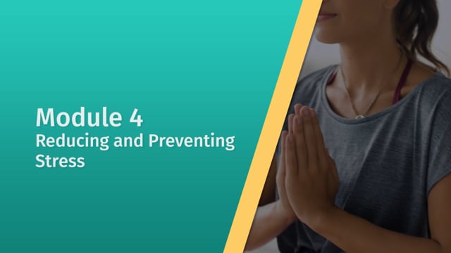 Module 04: Reducing and Preventing Stress - Video Thumbnail