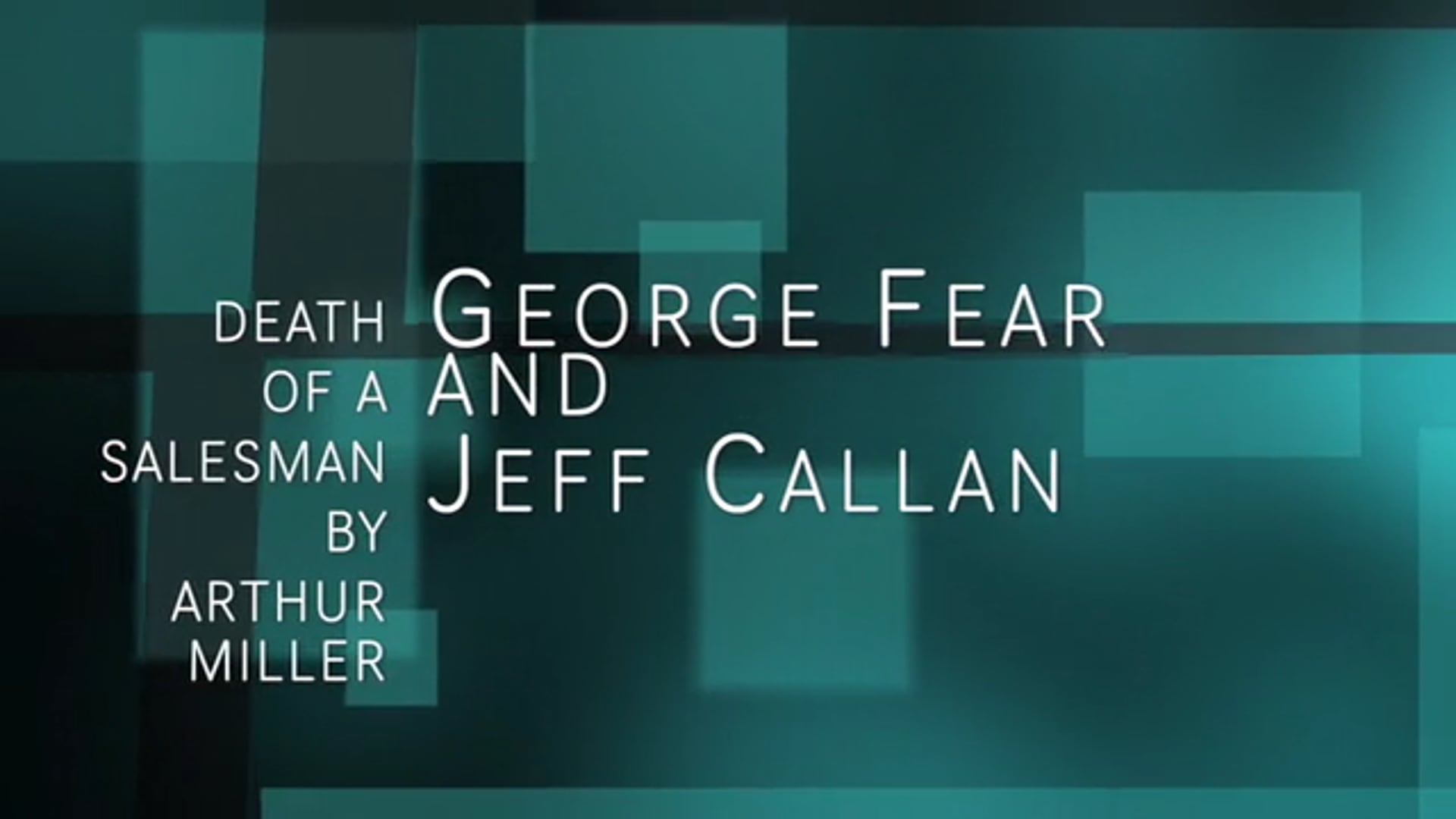 George Fear and Jeff Callan, Death of a Salesman by Arthur Miller