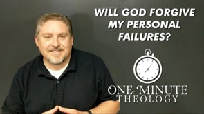 Will God forgive my personal failures?