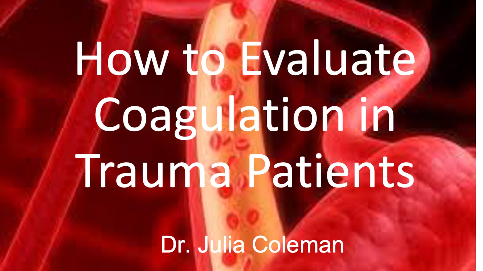 How to Evaluate Coagulation in Trauma Patients