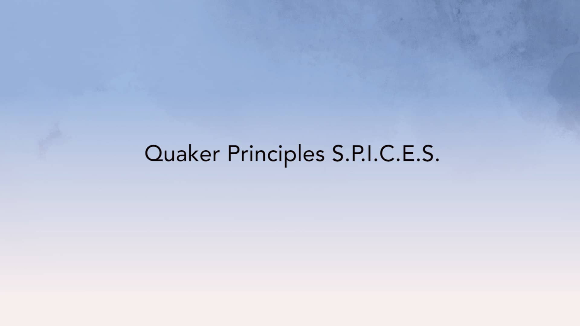 Quaker Principles—SPICES on Vimeo