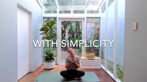 'Simplicity' Slow Flow - 54 minutes