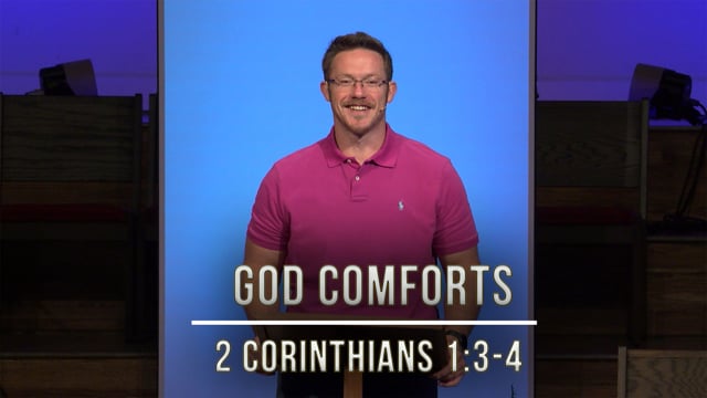 September 9, 2020 | God Comforts | 2 Corinthians 1:3-4