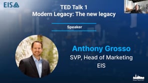 EIS' Tony Grosso presents "Modern Legacy: The new legacy"