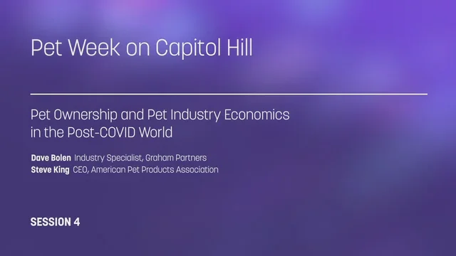 Pet Ownership and Pet Industry Economics in the Post COVID World Pet Week on Capitol Hill 2020