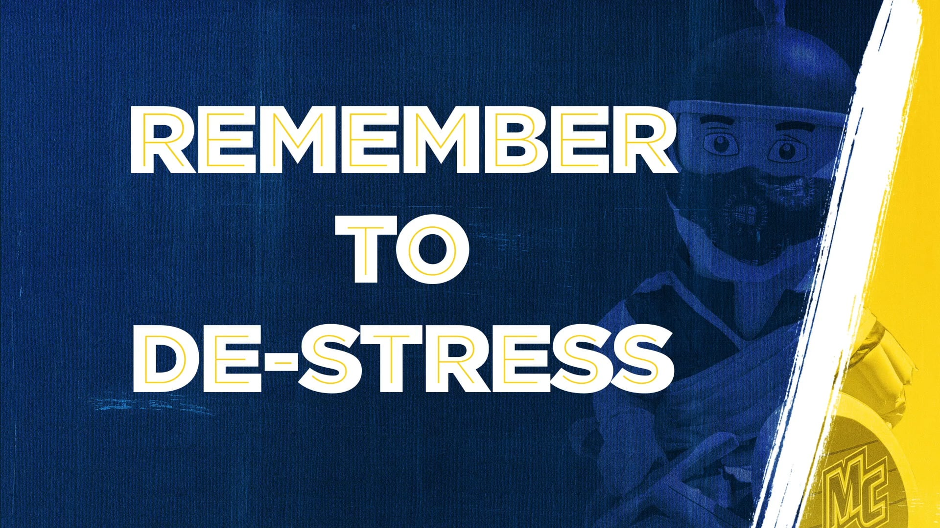 Mack Strikes Back: Remember to De-Stress