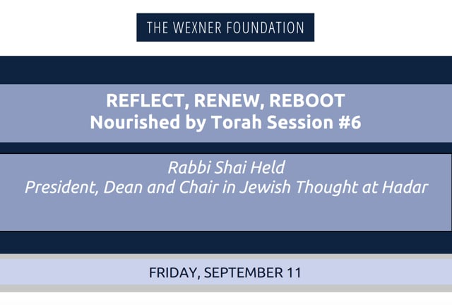 Reflect, Renew, Reboot/Nourished by Torah Session #6