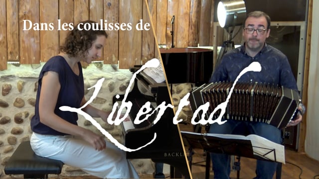 LIBERTANGO : les coulisses de LIBERTAD par le Duo Intermezzo - 2021 Centenaire Astor Piazzolla
