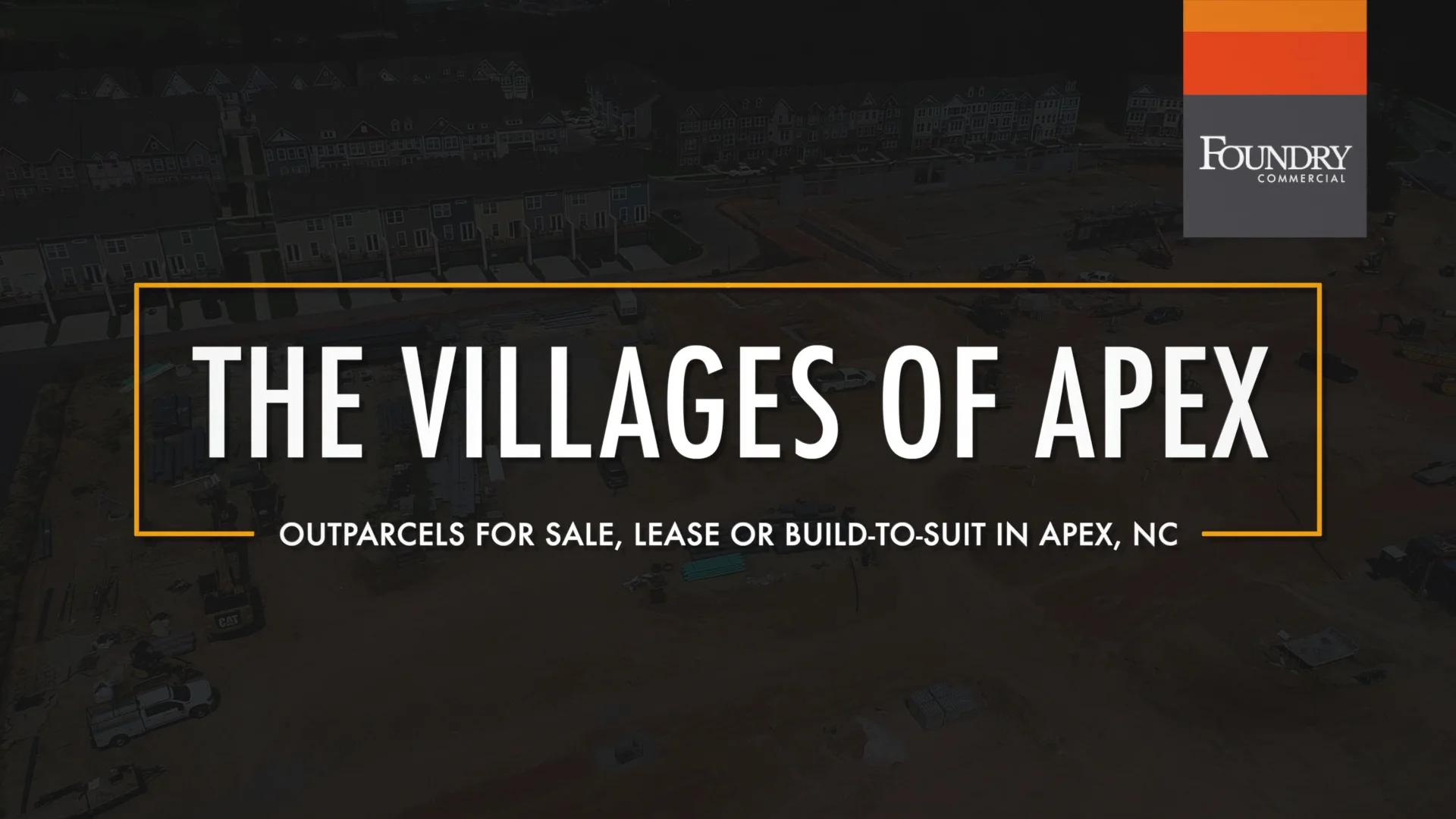 The Villages of Apex Commercial Outparcels for Sale, Lease or Build