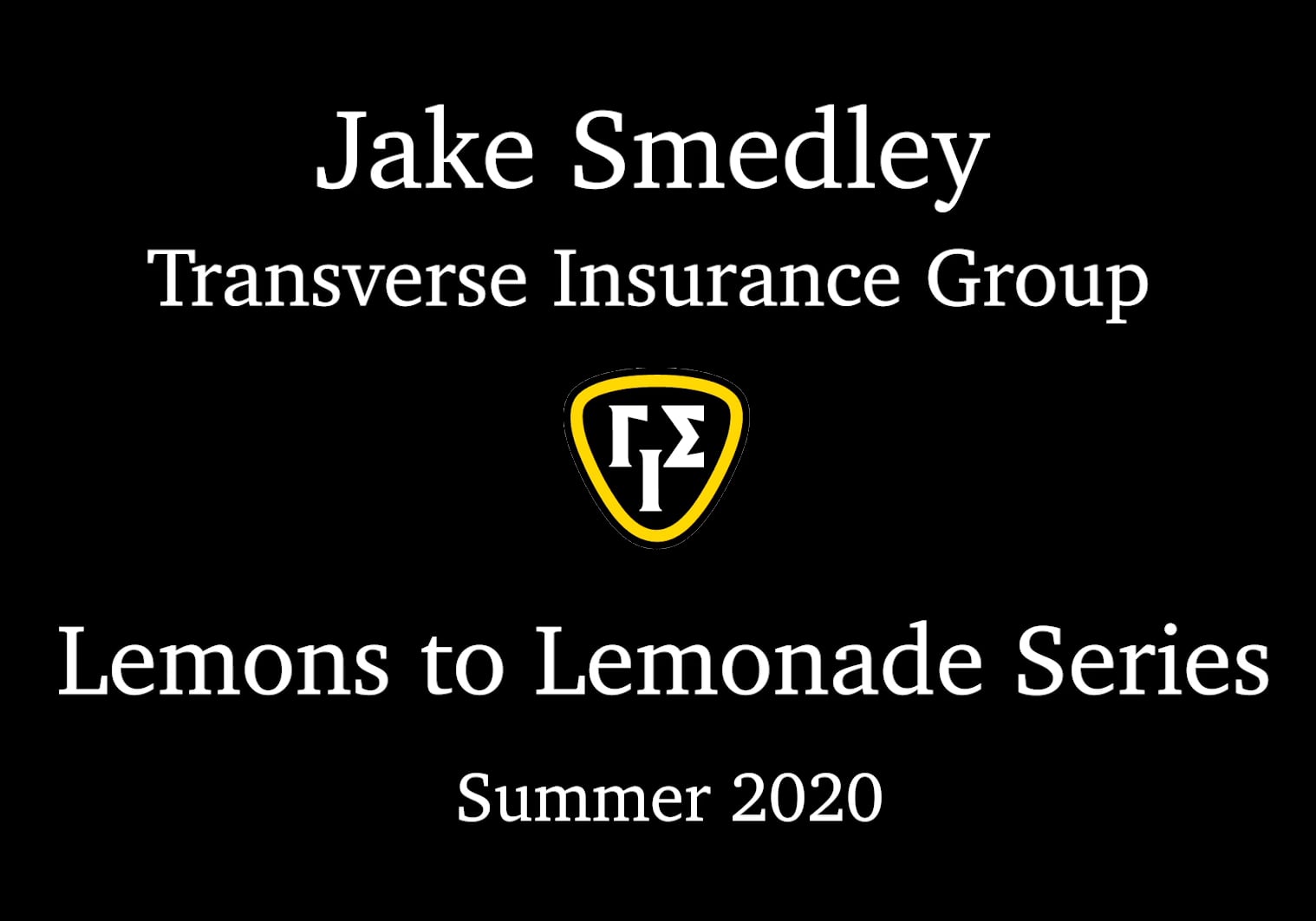 Lemons to Lemonade Series Summer 2020 Jake Smedley on Vimeo