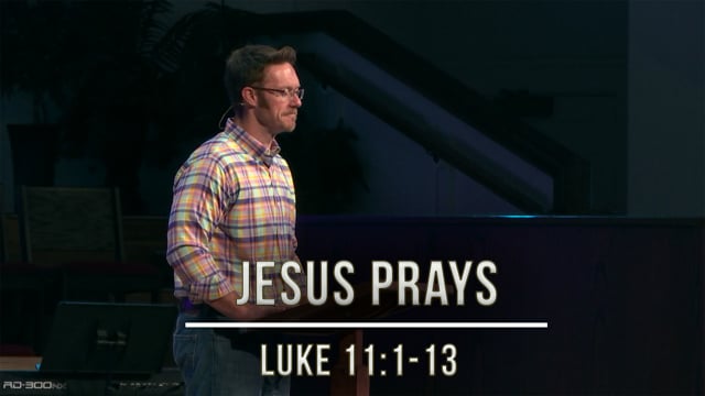 September 16, 2020 | Jesus Prays | Luke 11:1-13
