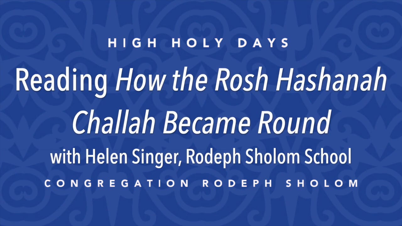 Reading "How the Rosh Hashanah Challah Became Round" - Helen Singer