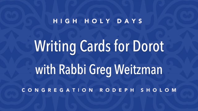 Writing Cards for Dorot – Rabbi Greg Weitzman