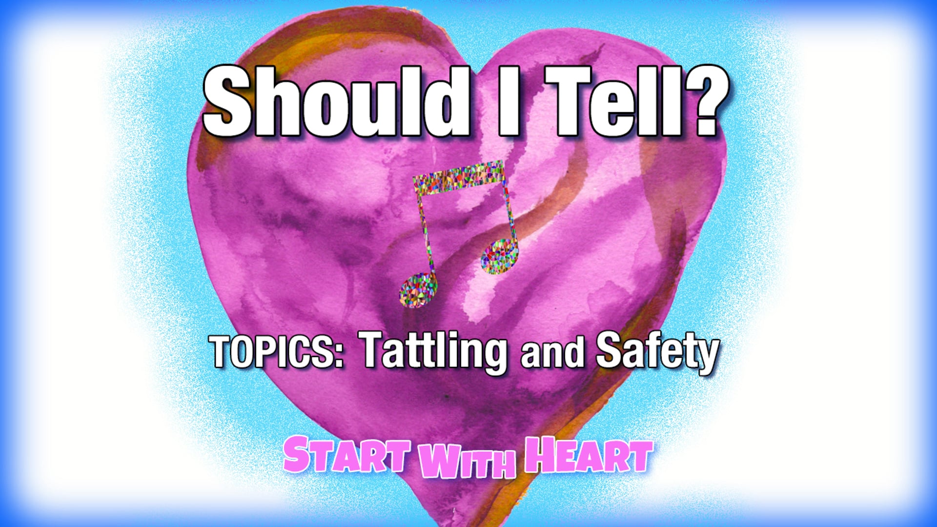 Should I Tell? song (tattling, safety)