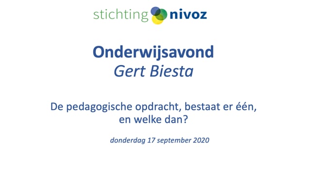 NIVOZ-onderwijsavond Met Gert Biesta: De Pedagogische Opdracht, Bestaat ...