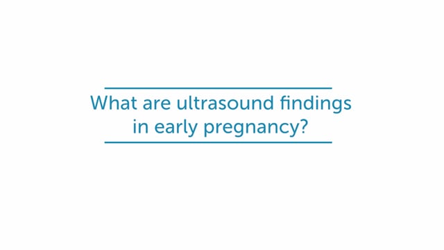 What are ultrasound findings in early pregnancy?