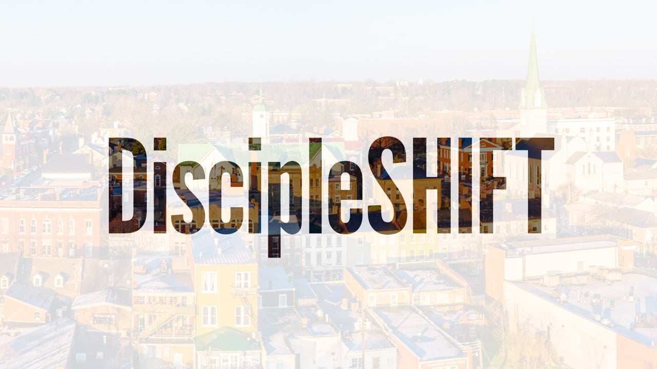 DiscipleSHIFT: Week 1