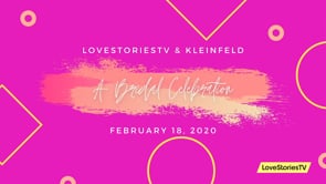 LSTV + Kleinfeld | A Bridal Celebration | Long Version