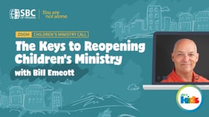 Reopening Children's Ministry with Bill Emeott