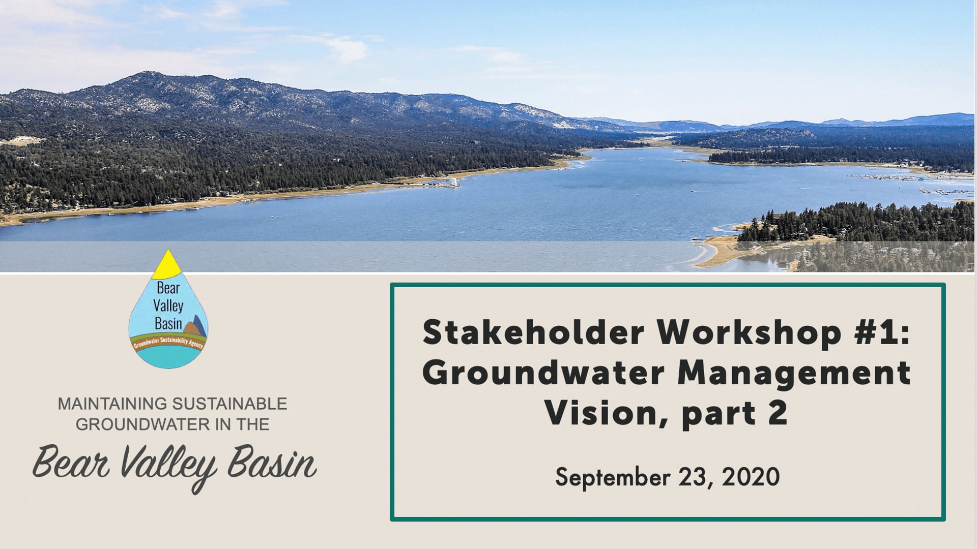 Bear Valley Basin GSP, Workshop #1: Groundwater Management Vision (Part 2)