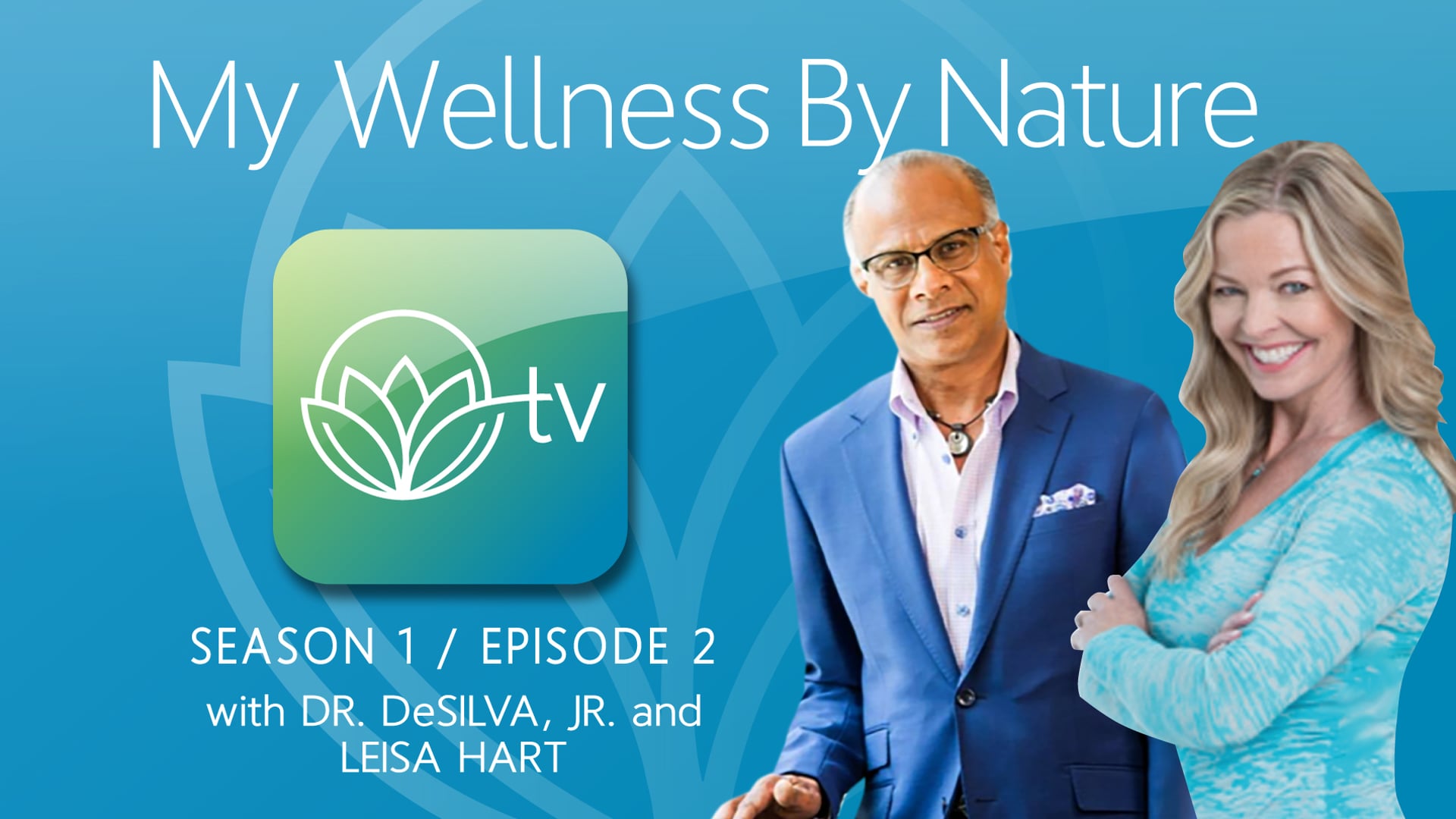 My Wellness by Nature TV Show Season 1 / Episode 2