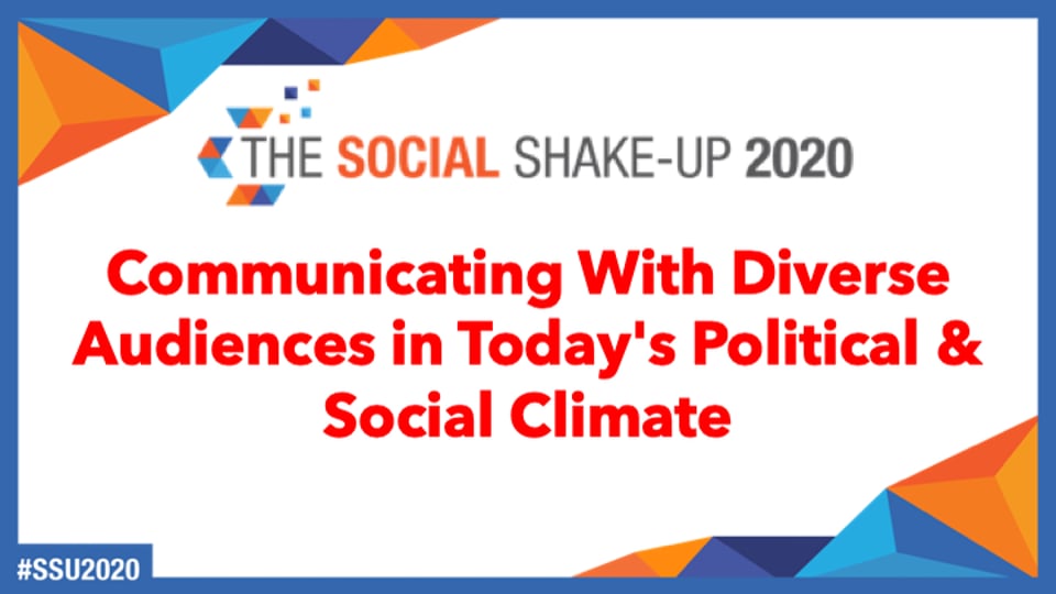Communicating With Diverse Audiences in Today’s Political & Social Climate