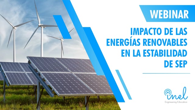 Webinar Impacto de las Energías Renovables en la Estabilidad de SEP