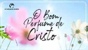 O bom perfume de Cristo