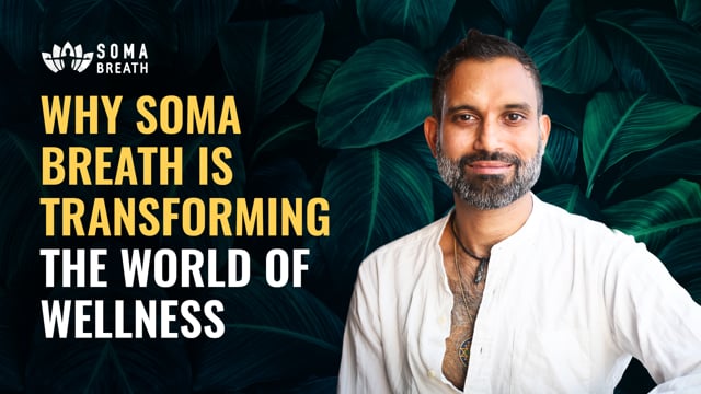 Why Soma Breath is Transforming the World of Wellness
