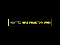How to hire Phantom RVM