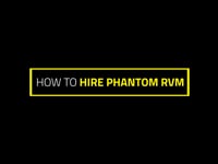 How to hire Phantom RVM