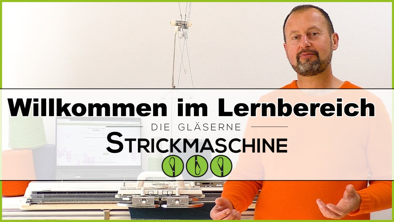 Die gläserne Strickmaschine – Lernbereich Maschinenstricken