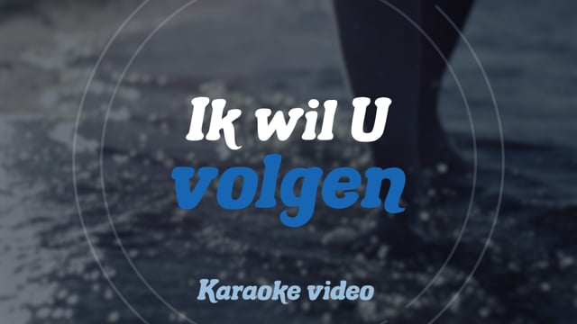 Ik wil U volgen (karaoke)