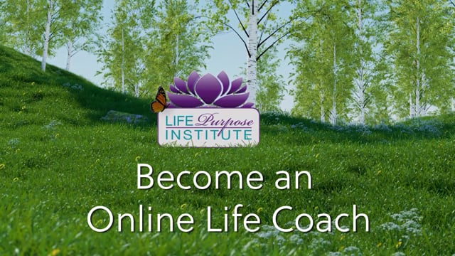 How To Start An Online Life Coaching Career | Life Purpose Institute